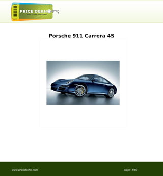 Porsche 911 Carrera 4S




www.pricedekho.com                            page:-1/10
 
