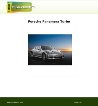Porsche Panamera Turbo




www.pricedekho.com                            page:-1/8
 