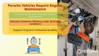 Porsche Regular Maintenance That Protects Engine and Drivetrain Systems ...