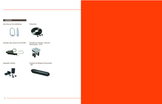 DIVERSOS
44
Anel Guia p/ Fios telefônicos
Esticador tipo cunha p/ Fios FE/FEB
Espaçador Isolador
Poliacetato
Terminal de Conexão e Teste de
Aterramento - TCTA
Conjunto de Bloqueio Pressurizado
- CBP
 