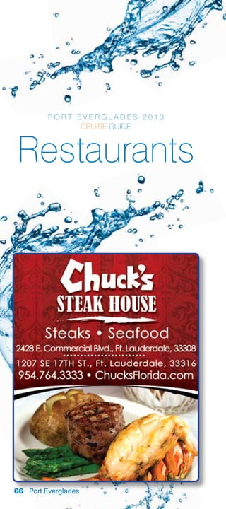 PORT EVERGLADES 2013
               CRUISE GUIDE



Restaurants




66 Port Everglades
 