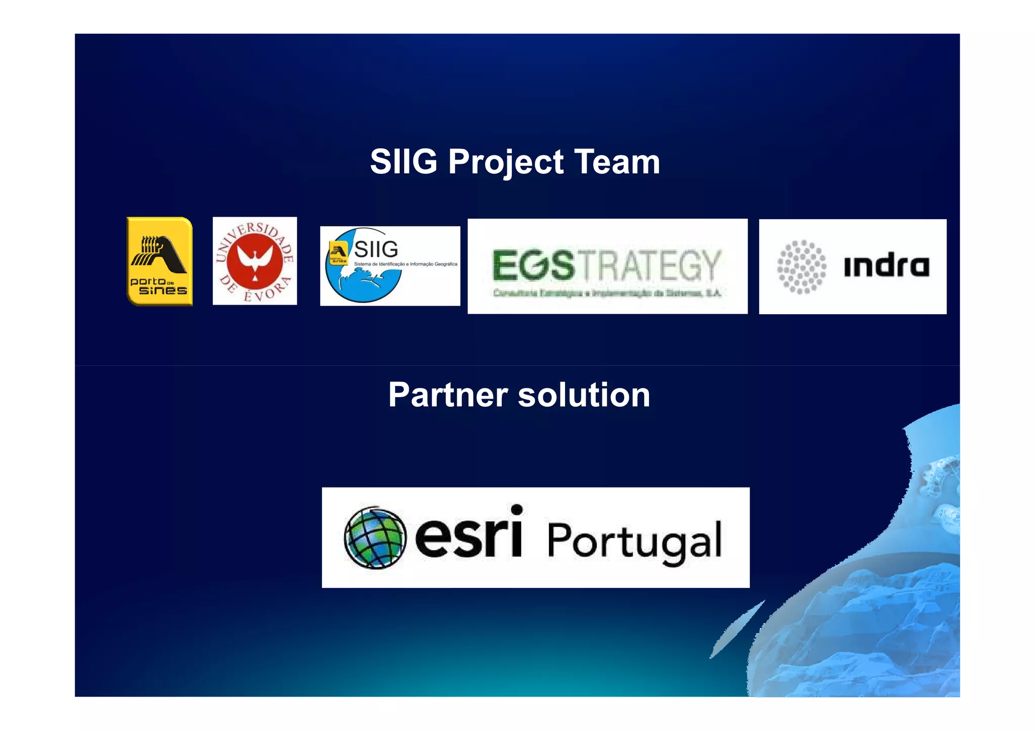 SIIG Project Team




 Partner solution
 