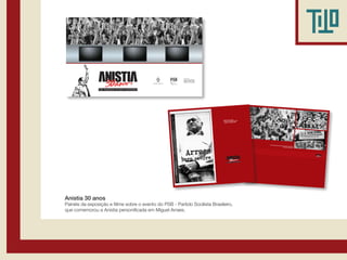 Anistia 30 anos
Painéis da exposição e fiilme sobre o evento do PSB - Partido Socilista Brasileiro,
que comemorou a Anistia personificada em Miguel Arraes.
 