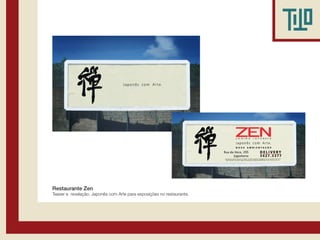 Restaurante Zen
Teaser e revelação. Japonês com Arte para exposições no restaurante.
 