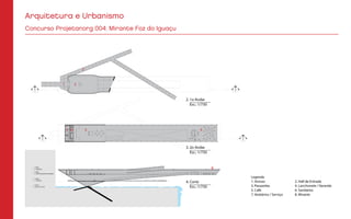 Arquitetura e Urbanismo
Concurso Projetar.org 004: Mirante Foz do Iguaçu
 