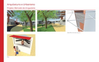 Detalhe da estrutura
Box
Projeto: Mercado da Uruguaiana
Arquitetura e Urbanismo
 