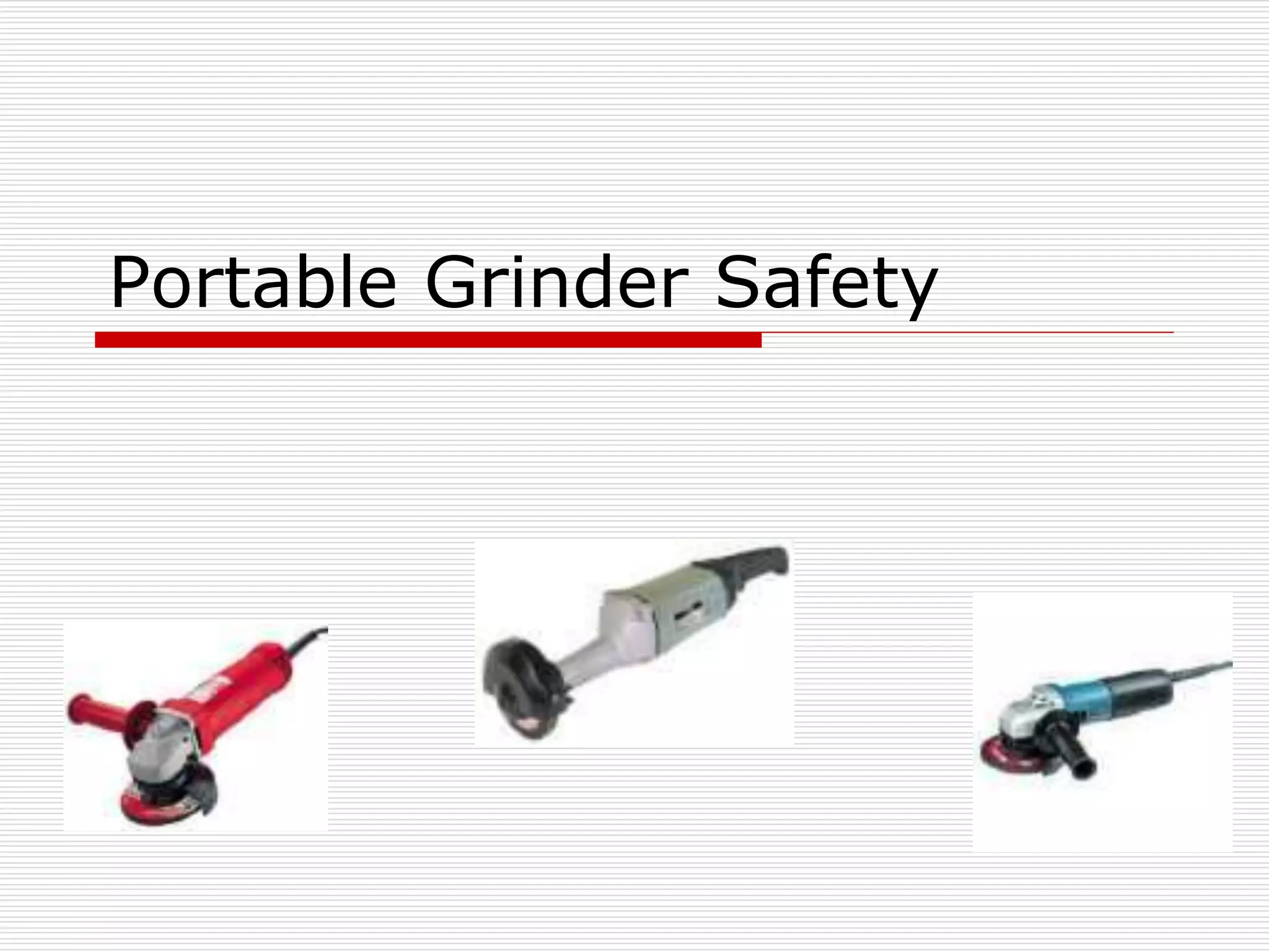 Portable . Grinder . Safety.ppt