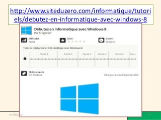 http://www.siteduzero.com/informatique/tutori
 els/debutez-en-informatique-avec-windows-8




07/02/2013     @telier - Médiathèque de Lorient - 2013   184
 