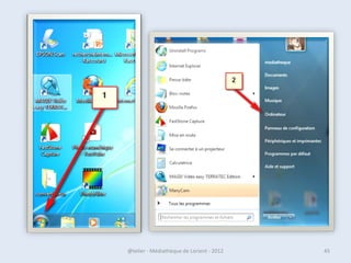 Faites apparaître
             vos applications en cours




07/02/2013        @telier - Médiathèque de Lorient - 2013   45
 