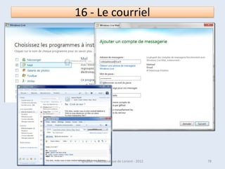 L’explorateur
• Ouvrez l‘explorateur
  Windows à partir de
  l'icône du bureau
  "Nom_d'utilisateur".
• La zone active se trouve
  dans la zone de liste des
  dossiers et fichiers
  contenus dans le dossier
  "Nom_d'utilisateur".

07/02/2013       @telier - Médiathèque de Lorient - 2013   78
 