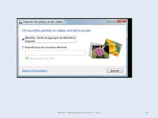 Quelques extension de fichier courants
Astuce : Toujours afficher les extensions des fichiers - Windows 7 :
http://www.pcastuces.com/pratique/astuces/2540.htm




http://fr.wikipedia.org/wiki/Liste_d'extensions_de_fichiers
  07/02/2013                    @telier - Médiathèque de Lorient - 2013   98
 