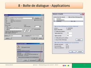 8 - Boîte de dialogue - Applications




09/02/2013             @telier - Médiathèque de Lorient - 2013   101
 