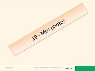 09/02/2013   @telier - Médiathèque de Lorient - 2013   146
 