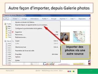 Autre façon d’importer, depuis Galerie photos




09/02/2013        @telier - Médiathèque de Lorient - 2013   154
 