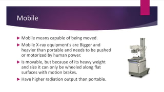 Portable and mobile radiographic equipments [Autosaved].pptx