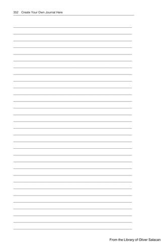 352   Create Your Own Journal Here
___________________________________________________________
___________________________________________________________
___________________________________________________________
___________________________________________________________
___________________________________________________________
___________________________________________________________
___________________________________________________________
___________________________________________________________
___________________________________________________________
___________________________________________________________
___________________________________________________________
___________________________________________________________
___________________________________________________________
___________________________________________________________
___________________________________________________________
___________________________________________________________
___________________________________________________________
___________________________________________________________
___________________________________________________________
___________________________________________________________
___________________________________________________________
___________________________________________________________
___________________________________________________________
___________________________________________________________
___________________________________________________________
___________________________________________________________
___________________________________________________________
___________________________________________________________
___________________________________________________________
___________________________________________________________
___________________________________________________________
From the Library of Oliver Salacan
 