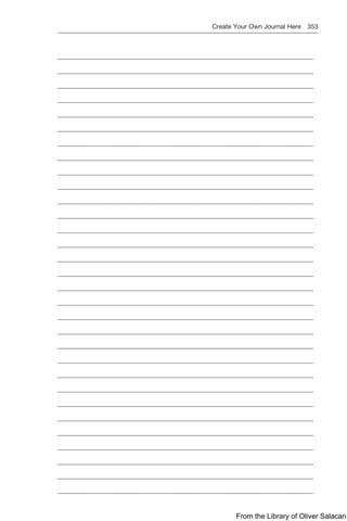    Create Your Own Journal Here   353  
___________________________________________________________
___________________________________________________________
___________________________________________________________
___________________________________________________________
___________________________________________________________
___________________________________________________________
___________________________________________________________
___________________________________________________________
___________________________________________________________
___________________________________________________________
___________________________________________________________
___________________________________________________________
___________________________________________________________
___________________________________________________________
___________________________________________________________
___________________________________________________________
___________________________________________________________
___________________________________________________________
___________________________________________________________
___________________________________________________________
___________________________________________________________
___________________________________________________________
___________________________________________________________
___________________________________________________________
___________________________________________________________
___________________________________________________________
___________________________________________________________
___________________________________________________________
___________________________________________________________
___________________________________________________________
___________________________________________________________
From the Library of Oliver Salacan
 