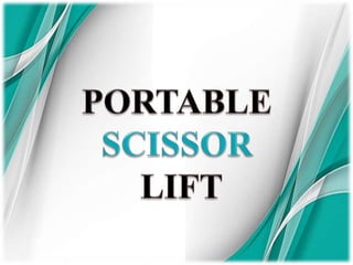 Portable scissor lift Chennai, Tamil Nadu, Andhra, Kerala, Karnataka, Vellore, Hyderabad, Mysore, India.pptx