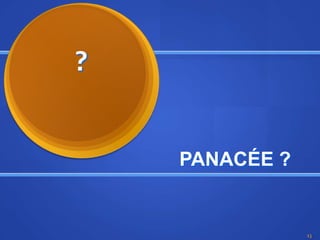 ?PANACÉE ?13
