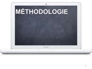 MÉTHODOLOGIE41