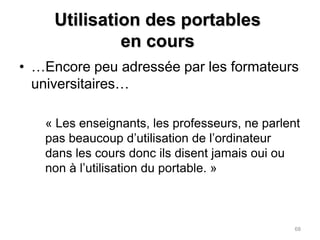 Avantages2.Engagement et productivité	« Beaucoup, beaucoup plus productive, vraiment. »	« On se rend compte qu’on peut rentabiliser plus notre temps avec notre ordi. » 67