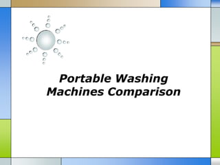 Portable Washing
Machines Comparison
 