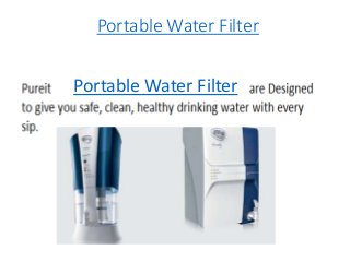Portable Water Filter
Portable Water Filter
 