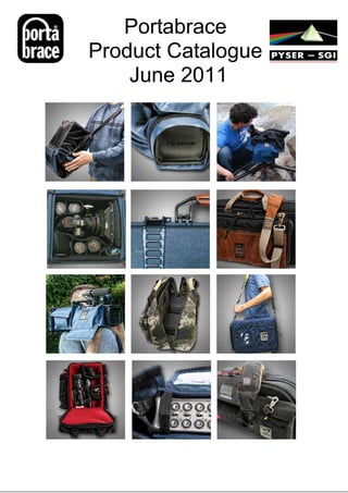 Portabrace
Product Catalogue
    June 2011
 