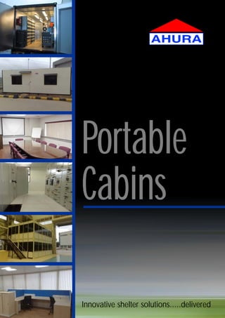 Innovative shelter solutions.....delivered
Portable
Cabins
 