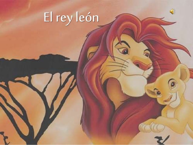El rey león
 