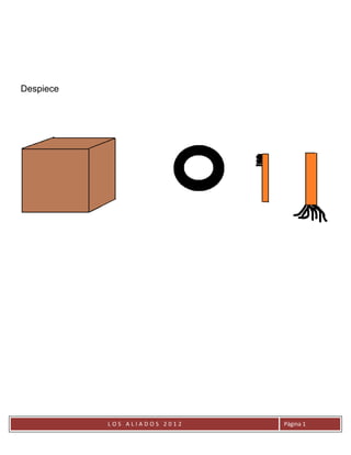 Despiece




           LOS ALIADOS 2012   Página 1
 