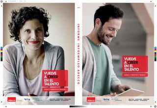 El informe infoempleo Adecco 2014 ofrece una
completa y actual visión del empleo en España,
así como la evolución y perspe...