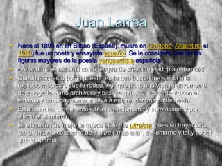 Juan Larrea, destaca Versión Celeste.AUTORES REPRESENTATIVOS