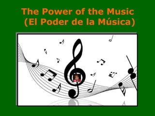 The Power of the Music
(El Poder de la Música)
 