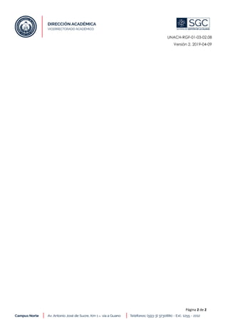 UNACH-RGF-01-03-02.08
Versión 2. 2019-04-09
Página 2 de 2