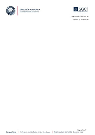 UNACH-RGF-01-03-02.08
Versión 2. 2019-04-09
Página 4 de 4
 