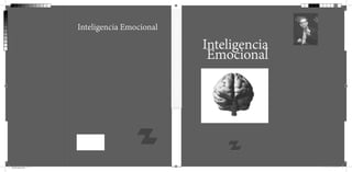 Inteligencia Emocional
                               Inteligencia Emocional

                                                                                  Inteligencia
                                                                                   Emocional




                                                             DANIEL GOLEMAN
                               ISBN 9889-4154-4654-4




                               9 9979 9889-4154-4654-4




Portada libro INT EMO.indd 1                                                                     17/12/2012 06:35:09 a.m.
Cian de cuatricromía
 