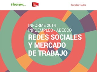Presentación Informe Infoempleo Adecco 2014