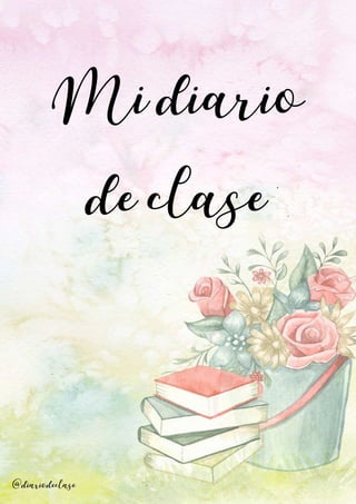 Mi diario
de clase
@diariodeclase
 