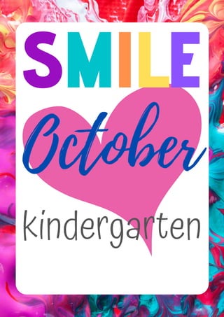 SMlLE
kindergarten
October
 