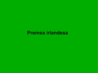 Premsa irlandesa 