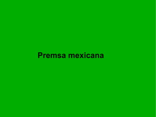 Premsa mexicana 