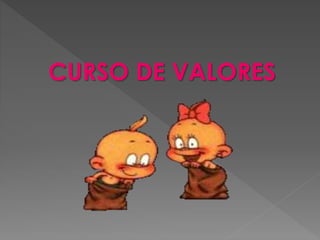 CURSO DE VALORES
 