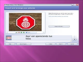Aquí van apareciendo tus
fotos
 