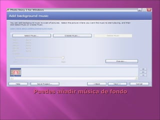 Puedes añadir música de fondoPuedes añadir música de fondo
 