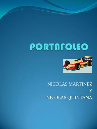 PORTAFOLEO    NICOLAS MARTINEZ Y NICOLAS QUINTANA 