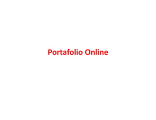 Portafolio	
  Online	
  
 