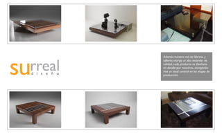 Además nuestra red de fábricas y
talleres otorga un alto estándar de
calidad, cada producto es diseñado
en detalle por nosotros, otorgándo-
nos un total control en las etapas de
producción.
 