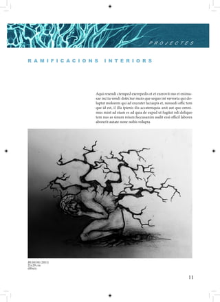 P R O J E C T E S



R A M I F I C A C I O N S    I N T E R I O R S




                        Aqui resendi ctemped exerepedis et et exerovit mo et enimu-
                        sae inctia vendi dolectur maio que sequo int verroria qui do-
                        luptat molorem qui ad exceatet laciaspis et, nonsedi offic tem
                        que id est, il illa ipienis dis accatemquia anit aut quo omni-
                        mus mint ad eium es ad quia de exped ut fugitat odi deliquo
                        tem nus as sinum reium faccusanim audit essi officil labores
                        aborerit autate none nobis volupta




Bli bli bli (2011)
21x29 cm
dibuix

                                                                                   11
 