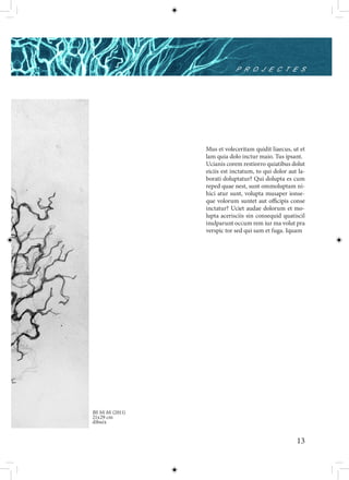 P R O J E C T E S




                     Mus et voleceritam quidit liaecus, ut et
                     lam quia dolo inctur maio. Tus ipsant.
                     Ucianis corem restiorro quiatibus dolut
                     eiciis est inctatum, to qui dolor aut la-
                     borati doluptatur? Qui dolupta es cum
                     reped quae nest, sunt ommoluptam ni-
                     hici atur sunt, volupta musaper ionse-
                     que volorum suntet aut officipis conse
                     inctatur? Uciet audae dolorum et mo-
                     lupta acerisciis sin consequid quatiscil
                     inulparunt occum rem iur ma volut pra
                     verspic tor sed qui sam et fuga. Iquam




Bli bli bli (2011)
21x29 cm
dibuix


                                                          13
 